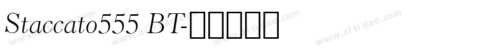 Staccato555 BT字体转换